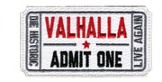 VALHALLA ADMIT ONE white LIVE AGAIN Embroidered Cloth Patch    Aufnäher